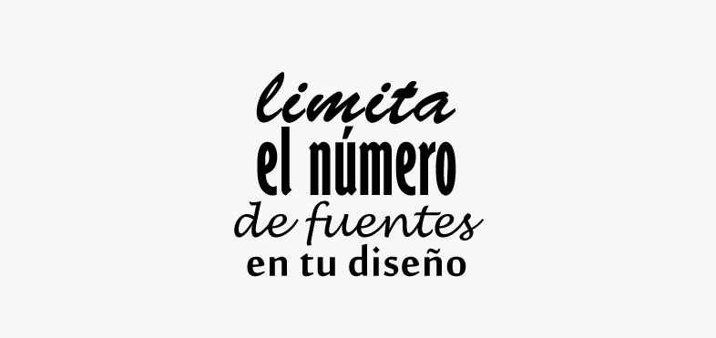 Limita el número de fuentes en tu diseño
